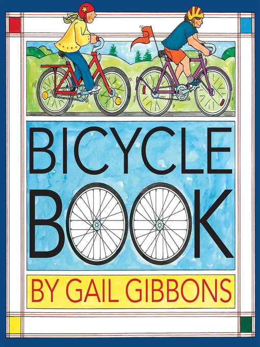 Title details for Bicycle Book by Gail Gibbons - Available
